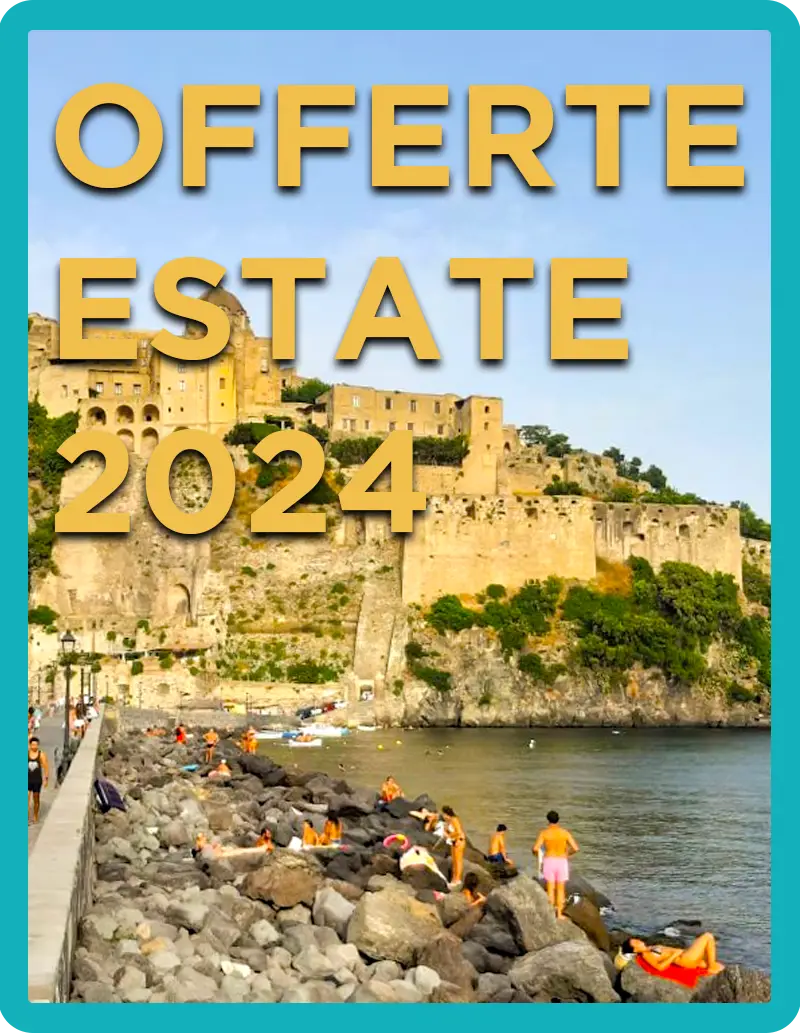 Offerte Vacanze Estate Ischia 2024
